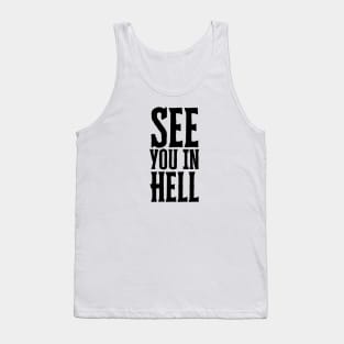 See You In Hell Tank Top